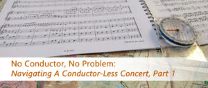 No Conductor No Problem Navigating A Conductor-Less Concert Part 1